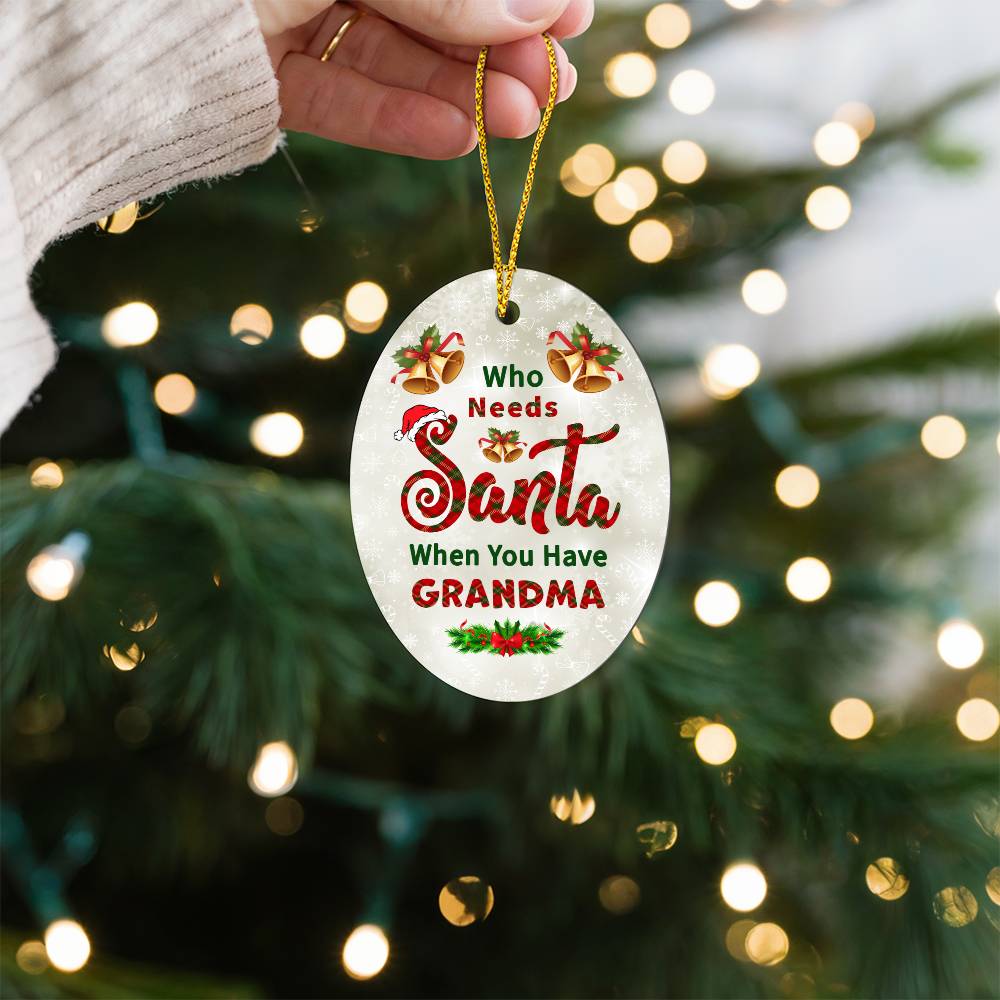 Christmas Gifts, Oval Ornament, To Grandparents, Who Needs Santa When You Have Grandma