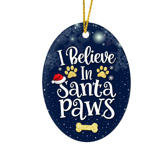 Christmas Gifts, Oval Ornament, I Believe In Santa Paws