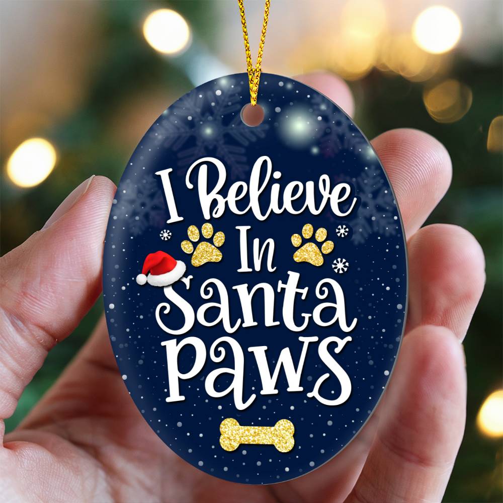 Christmas Gifts, Oval Ornament, I Believe In Santa Paws