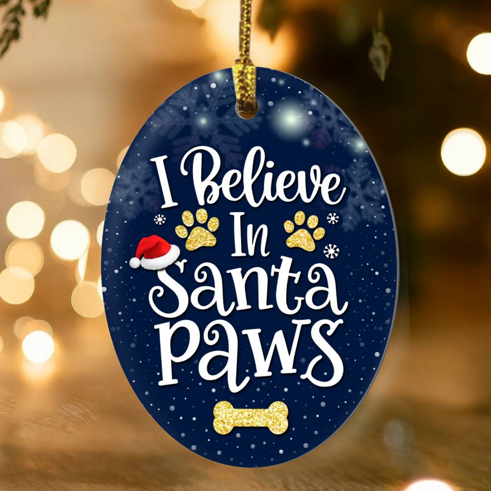 Christmas Gifts, Oval Ornament, I Believe In Santa Paws