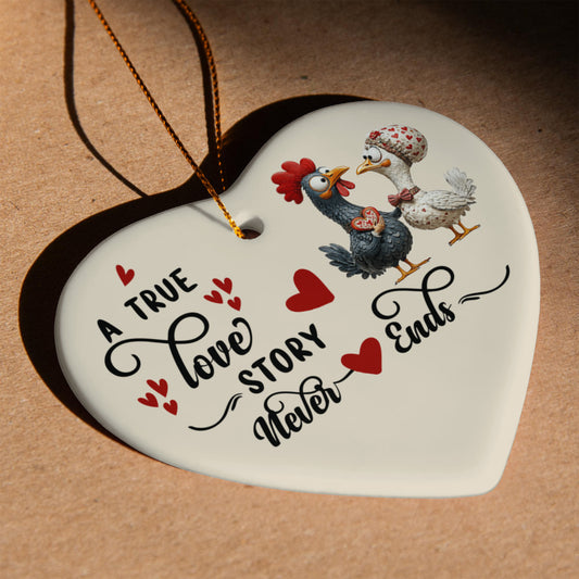 Ceramic Heart Ornament, A True Love Story Never Ends