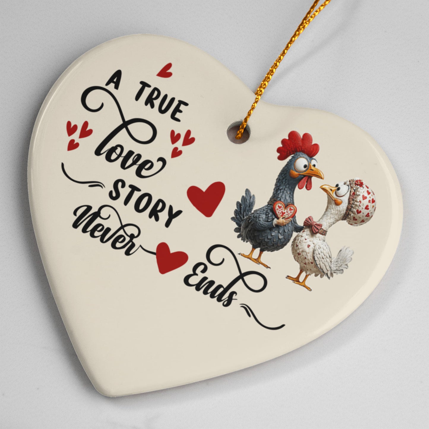 Ceramic Heart Ornament, A True Love Story Never Ends