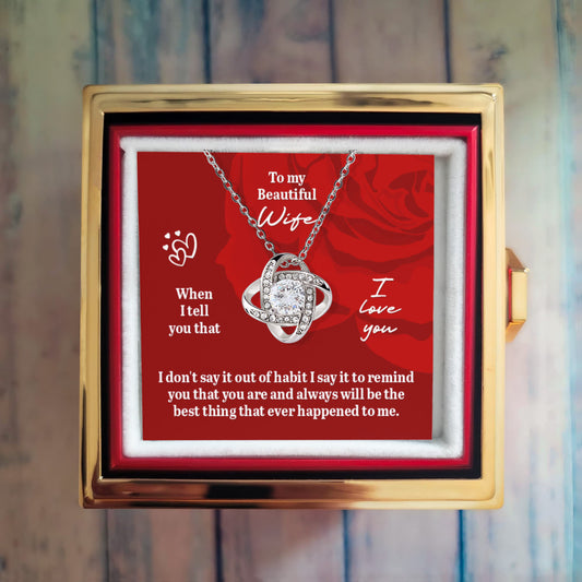 Love Knot, Rotating Rose Gift Box, To Wife, You Are And Always Will Be The Best Thing That Ever Happened To Me
